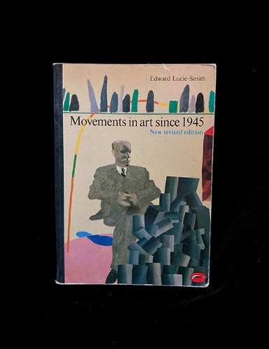 MOVEMENTS IN ART SINCE 1945